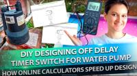 New Video Designing Off Delay Timer Switch for Water Pump 